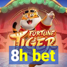 8h bet